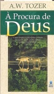 A Procura De Deus - A.W Tozer