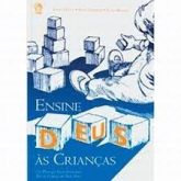 Ensine Sobre Deus Às Crianças