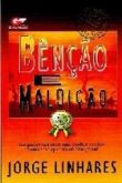 Benção E Maldição - Jorge Linhares