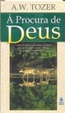 A Procura De Deus - A.W Tozer