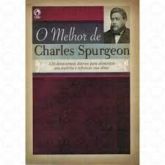 O Melhor De Charles Spurgeon