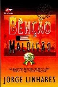 Benção E Maldição - Jorge Linhares