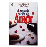A Segunda Década Do Amor - Greg Johnson, Mike Yorkey