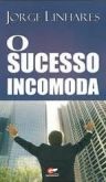 O Sucesso Incomoda - Jorge Linhares